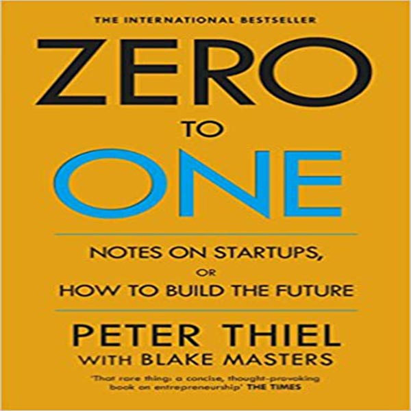 Send Zero to One by Blake Masters and Peter Thiel Online - GAL21-100392 ...