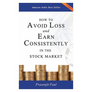 How to Avoid Loss and Earn Consistently in the Stock Market by Prasenjit Paul 